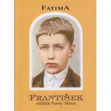 František - miláčik Panny Márie