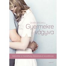 Gyermekre vágyva - Debra Bridwell