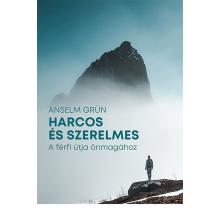 Harcos és szerelmes - Anselm Grün