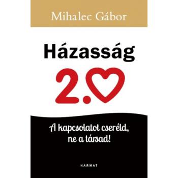 Házasság 2.0 - Mihalec Gábor