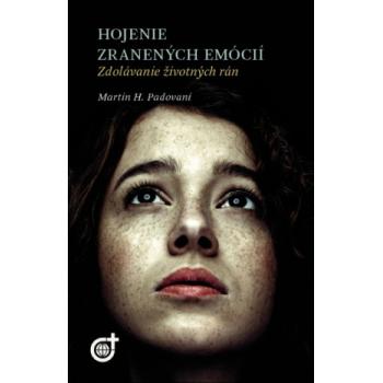 Hojenie zranených emócií - Martin H. Padovani SVD