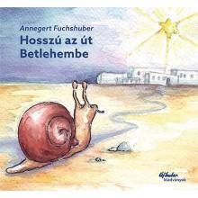 Hosszú az út Betlehembe - Annegert Fuchshuber Hosszú az út Betlehembe - Annegert Fuchshuber
