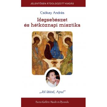 Idegsebészet és hétköznapi misztika - Csókay András