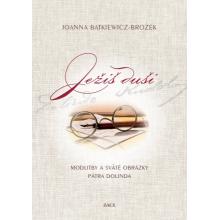 Ježiš duši - Joanna Bątkiewicz-Brożek