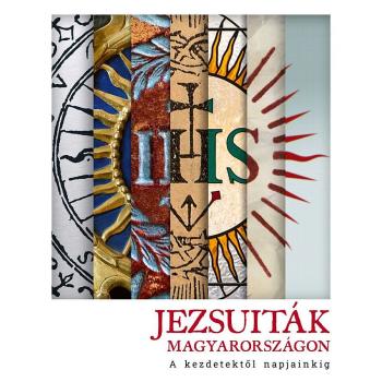 Jezsuiták Magyarországon - Szokol Réka - Szőnyi Szilárd