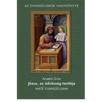 Jézus, az üdvösség tanítója - Anselm Grün