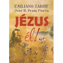 Jézus él! - Emiliano Tardif