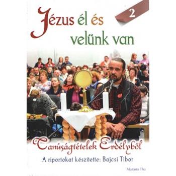 Jézus él és velünk van