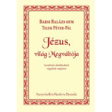 Jézus, világ Megváltója - Barsi Balázs