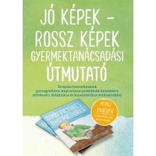 Jó képek - rossz képek - Gyermektanácsadási útmutató - Kristen A. Jenson