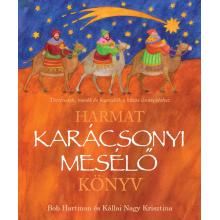 Karácsonyi mesélő könyv - Bob Hartman Karácsonyi mesélő könyv - Bob Hartman