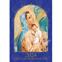 Katolikus  naptár 2024 (24x34cm) Mária