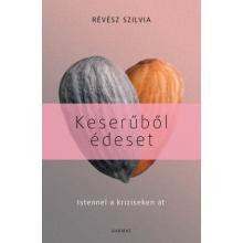 Keserűből édeset - Révész Szilvia