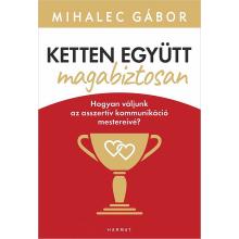 Ketten együtt magabiztosan - Mihalec Gábor