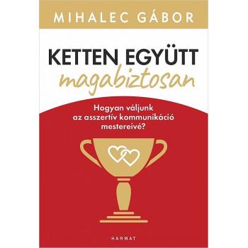 Ketten együtt magabiztosan - Mihalec Gábor