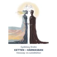Ketten hármasban - Gyökössy Endre