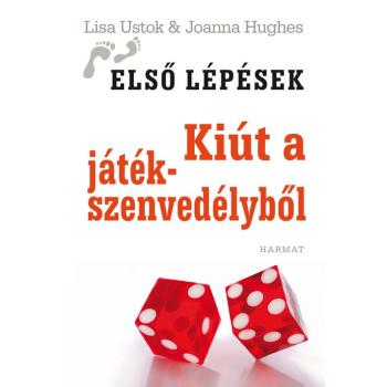 Kiút a játékszenvedélyből  - Lisa Ustock & Joanna Hughes