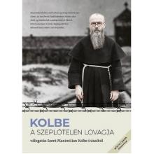 Kolbe, a Szeplőtelen lovagja - Vizler Tibor - Tóth Tünde