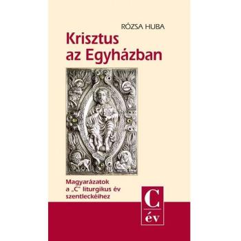 Krisztus az Egyházban - Rózsa Huba