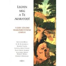 Legyen meg a te akaratod! -  Giovanni battista Scaramelli