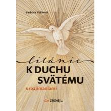 Litánie k Duchu Svätému s rozjímaniami - Barbora Vašková