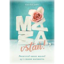 Mama, vstaň! - Kara-Kae James