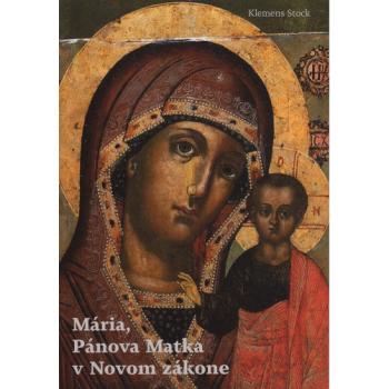 Mária, Pánova Matka v Novom zákone - Klemens Stock