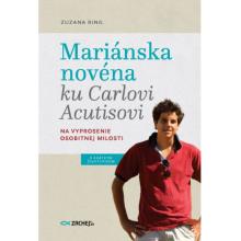 Mariánska novéna ku Carlovi Acutisovi - Zuzana Ring