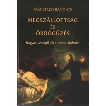 Megszállottság és ördögűzés - Don Francesco Bamonte