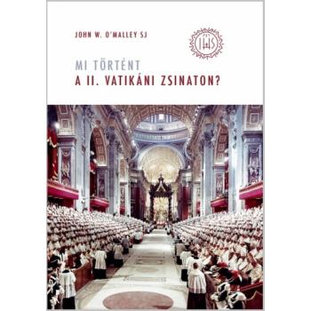 Mi történt a II. vatikáni zsinaton? - John W. OMalley