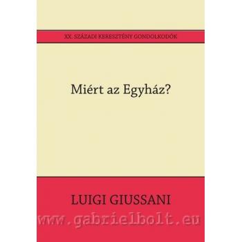 Miért az Egyház -  Luigi Giussani