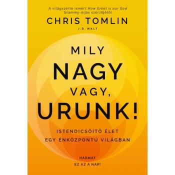 Mily nagy vagy, Urunk! - Chris Tomlin