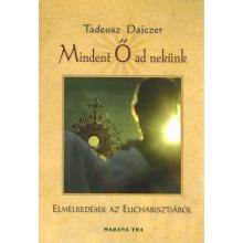 Mindent Ő ad nekünk - Tadeusz Dajczer