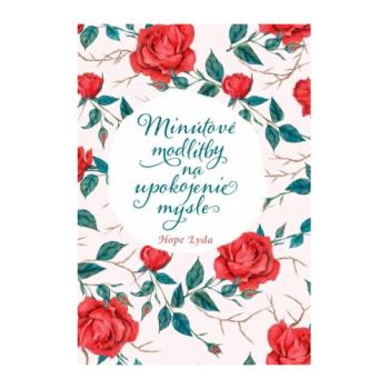 Minútové modlitby na upokojenie mysle - Hope Lyda