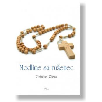 Modlíme sa ruženec - Catalina Rivas