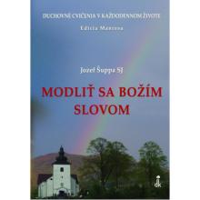 Modliť sa Božím slovom - Jozef Šuppa SJ