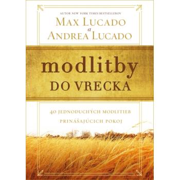 Modlitby do vrecka - Andrea Lucado - Max Lucado