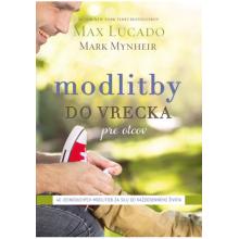 Modlitby do vrecka pre otcov - Mark Mynheir - Max Lucado