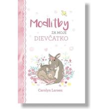 Modlitby za moje dievčatko - Carolyn Larsen