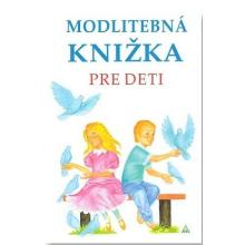 Modlitebná knižka pre deti - Igor Strýnka, Anna Kolková