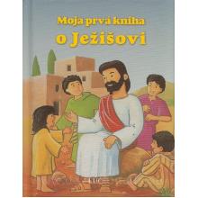 Moja prvá kniha o Ježišovi - M. Lunkenbein, A. Neuwald