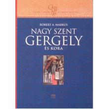Nagy Szent Gergely és kora - Robert A. Markus