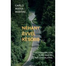 Néhány évvel később - Carlo M. Martini