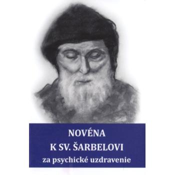 Novéna k sv. Šarbelovi za psychické uzdravenie - Soňa Vancáková