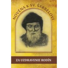 Novéna k sv. Šarbelovi za uzdravenie rodín - Soňa Vancáková