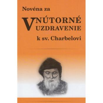 Novéna za vnútorné uzdravenie k sv. Charbelovi - Soňa Vancáková