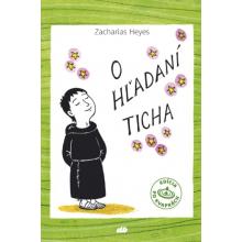 O hľadaní ticha - Zacharias Heyes