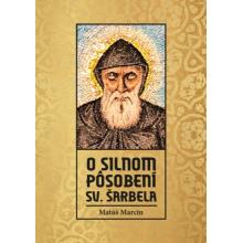 O silnom pôsobení sv. Šarbela - Matúš Marcin