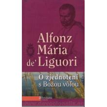 O zjednotení s Božou vôľou - Alfonz Maria De Liguori