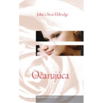 Očarujúca - John a Stasi Eldredge
